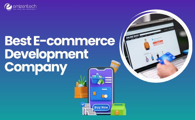 Best E-commerce Development Company